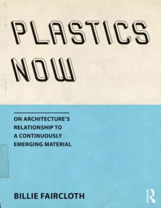 Buch Plastics Now Billie Faircloth