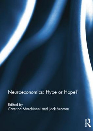 Kniha Neuroeconomics: Hype or Hope? Caterina Marchionni