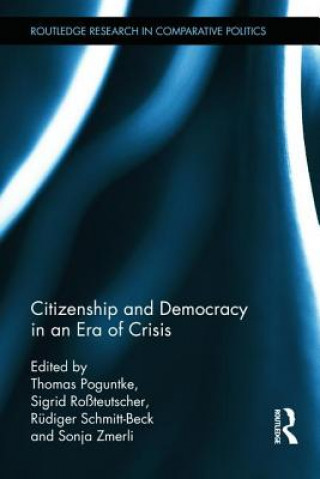 Kniha Citizenship and Democracy in an Era of Crisis THOMAS POGUNTKE