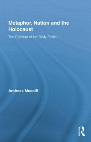 Kniha Metaphor, Nation and the Holocaust Andreas Musolff