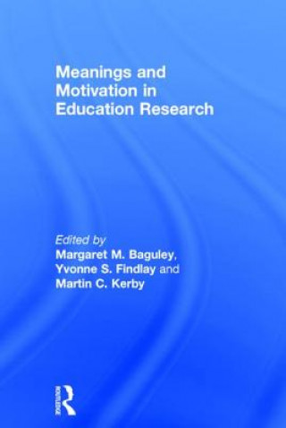 Książka Meanings and Motivation in Education Research 