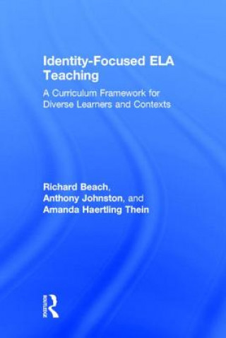 Carte Identity-Focused ELA Teaching Richard W. Beach