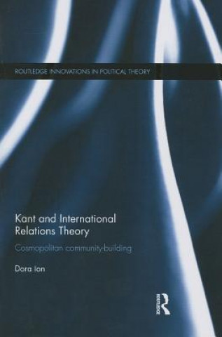 Kniha Kant and International Relations Theory Dora Ion