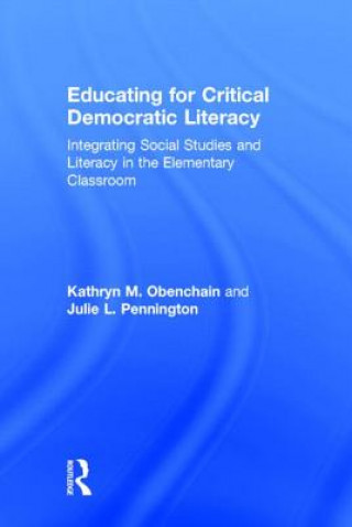 Livre Educating for Critical Democratic Literacy Julie L. Pennington