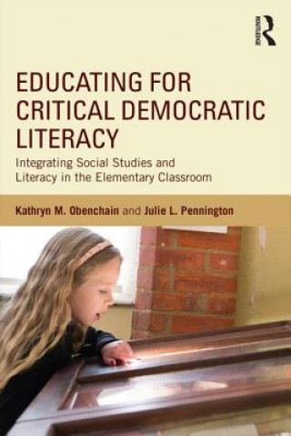 Livre Educating for Critical Democratic Literacy Julie L. Pennington