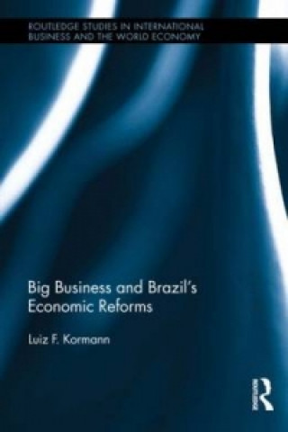 Carte Big Business and Brazil's Economic Reforms Luiz Kormann