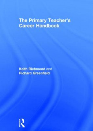 Kniha Primary Teacher's Career Handbook Richard Greenfield