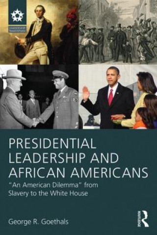Kniha Presidential Leadership and African Americans George R. Goethals