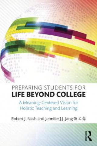 Kniha Preparing Students for Life Beyond College Jennifer J. J. Jang