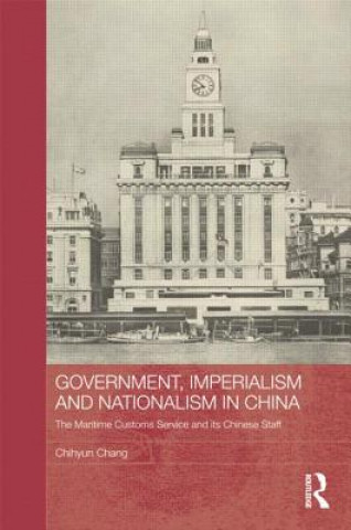 Buch Government, Imperialism and Nationalism in China Chihyun Chang