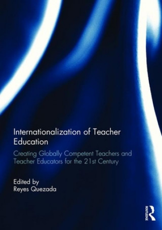 Książka Internationalization of Teacher Education Reyes L. Quezada