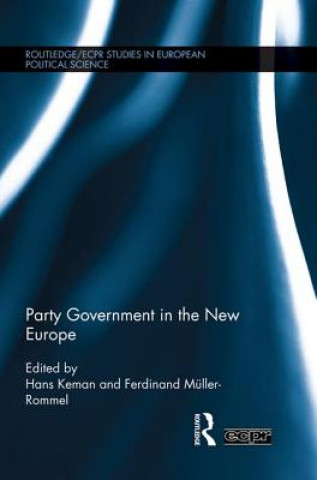 Carte Party Government in the New Europe Hans Keman