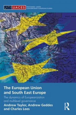 Kniha European Union and South East Europe Andrew Taylor