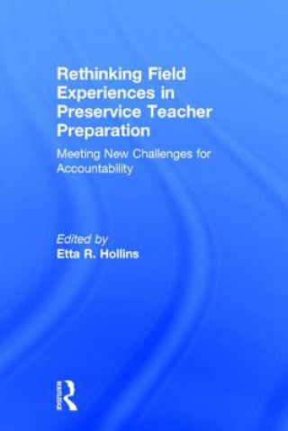 Książka Rethinking Field Experiences in Preservice Teacher Preparation Hollins