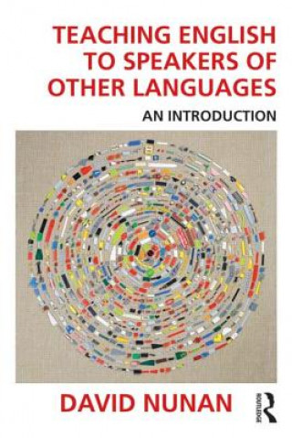 Kniha Teaching English to Speakers of Other Languages David Nunan