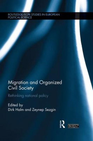 Kniha Migration and Organized Civil Society Dirk Halm