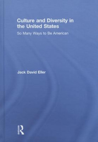 Kniha Culture and Diversity in the United States Jack David Eller