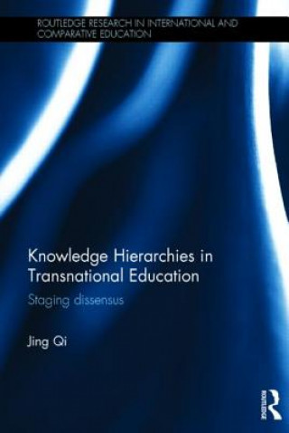Kniha Knowledge Hierarchies in Transnational Education Jing Qi
