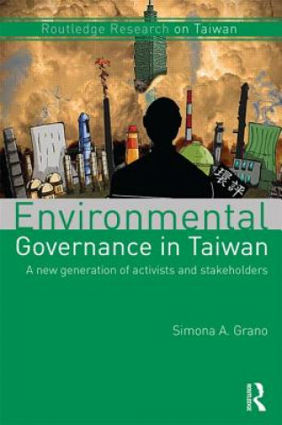 Книга Environmental Governance in Taiwan Simona A. Grano