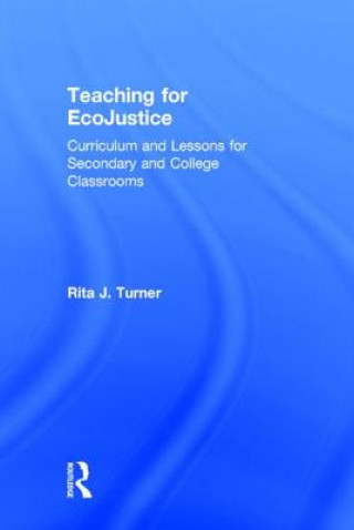 Carte Teaching for EcoJustice Rita J. Turner