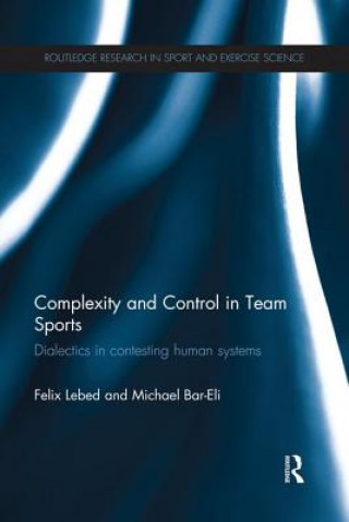 Kniha Complexity and Control in Team Sports Michael Bar-Eli