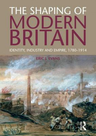 Kniha Shaping of Modern Britain Evans