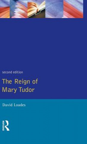 Carte Reign of Mary Tudor D M Loades