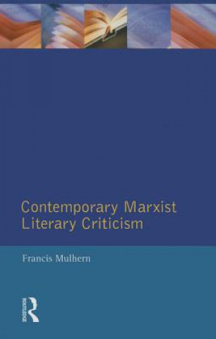 Kniha Contemporary Marxist Literary Criticism Francis Mulhern