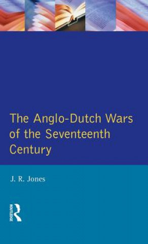 Книга Anglo-Dutch Wars of the Seventeenth Century J R Jones