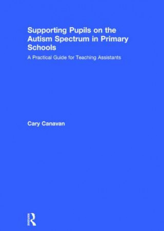 Carte Supporting Pupils on the Autism Spectrum in Primary Schools Carolyn Canavan