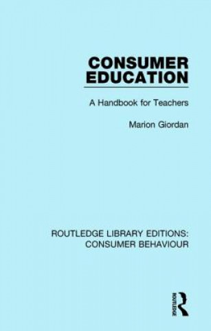 Книга Consumer Education (RLE Consumer Behaviour) Marion Giordan