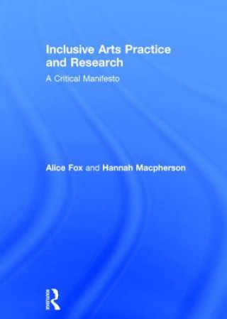 Kniha Inclusive Arts Practice and Research Hannah Macpherson