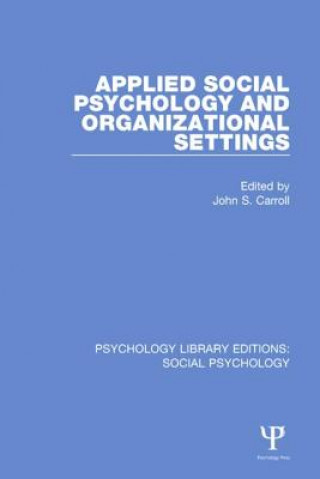 Książka Applied Social Psychology and Organizational Settings JOHN S. CARROLL