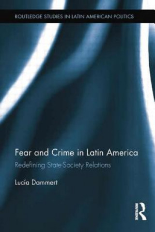 Livre Fear and Crime in Latin America Lucia Dammert