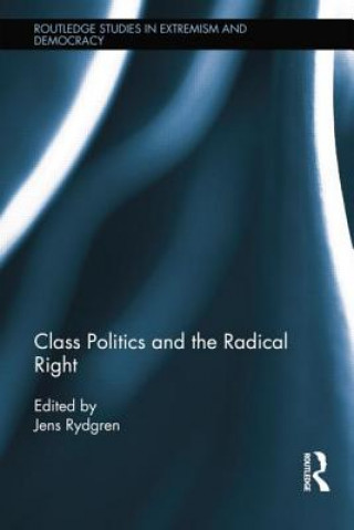 Könyv Class Politics and the Radical Right 