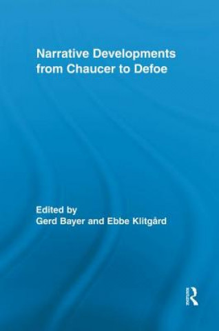 Книга Narrative Developments from Chaucer to Defoe Gerd Bayer