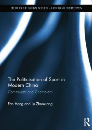 Kniha Politicisation of Sport in Modern China HONG