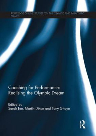 Carte Coaching for Performance: Realising the Olympic Dream Sarah Lee