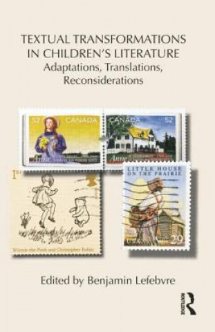 Knjiga Textual Transformations in Children's Literature Benjamin Lefebvre