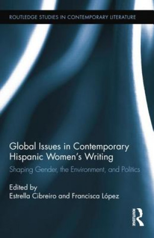 Carte Global Issues in Contemporary Hispanic Women's Writing Estrella Cibreiro