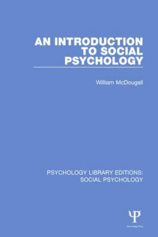 Kniha Introduction to Social Psychology WILLIAM MCDOUGALL