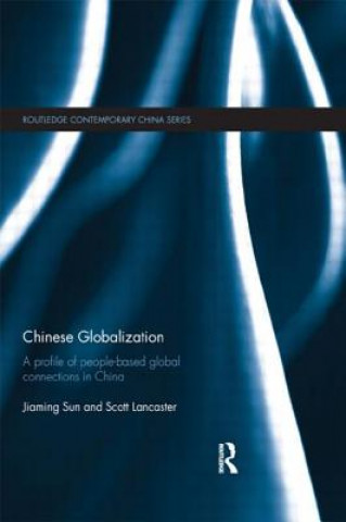 Kniha Chinese Globalization Scott Lancaster