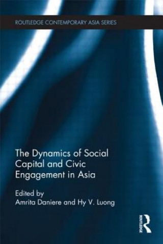 Kniha Dynamics of Social Capital and Civic Engagement in Asia Amrita Daniere