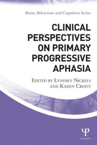 Kniha Clinical Perspectives on Primary Progressive Aphasia LYNDSEY NICKELS