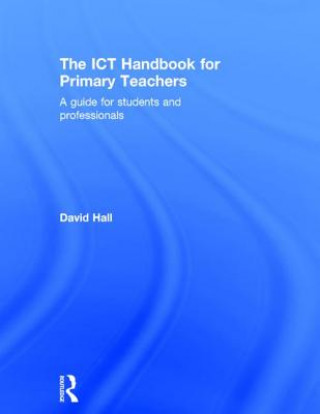 Książka ICT Handbook for Primary Teachers David Hall