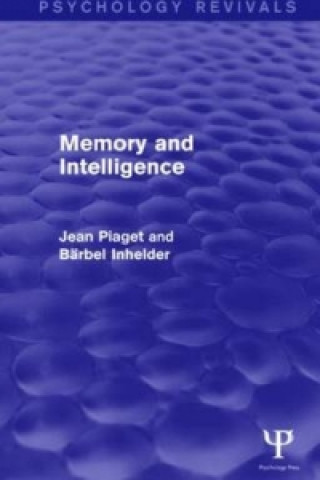 Kniha Memory and Intelligence (Psychology Revivals) Barbel Inhelder