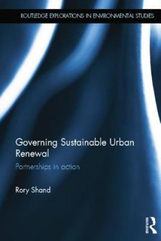 Kniha Governing Sustainable Urban Renewal Rory Shand