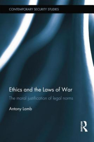 Книга Ethics and the Laws of War Antony Lamb