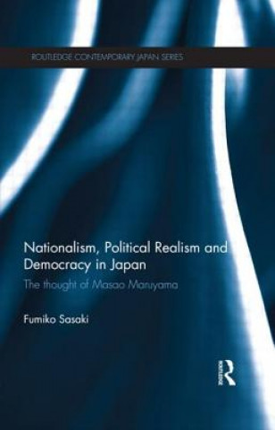 Kniha Nationalism, Political Realism and Democracy in Japan Fumiko Sasaki