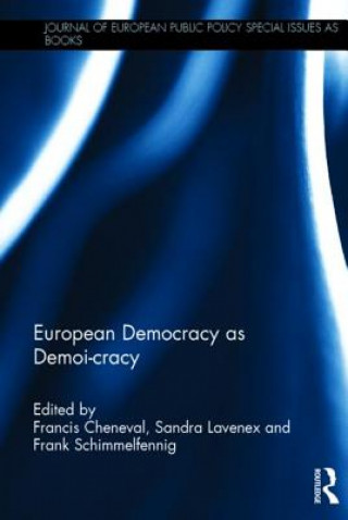 Książka European Democracy as Demoi-cracy FRANCIS CHENEVAL